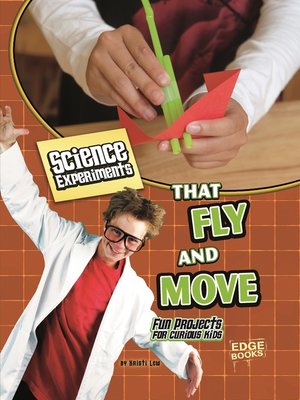 cover image of Science Experiments That Fly and Move